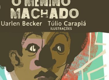 Escritor baiano lança livro inspirado na infância de Machado de Assis