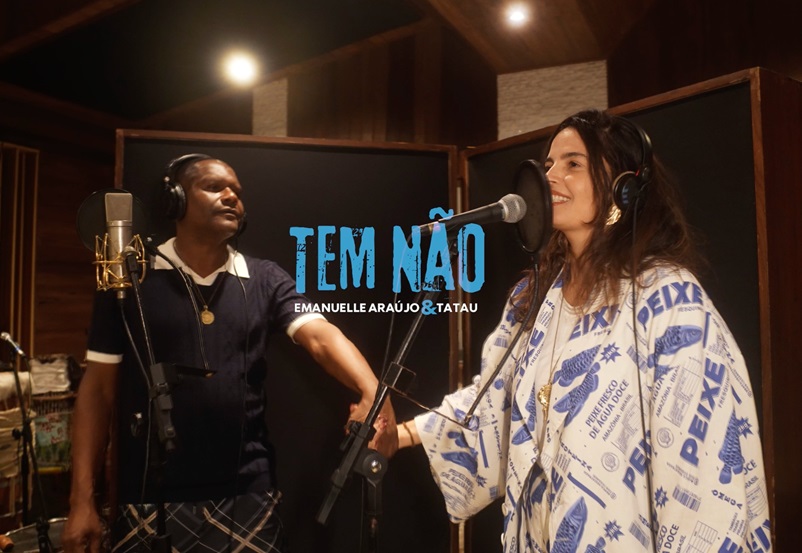 ‘Tem Não’: Emanuelle Araújo e Tatau lançam single e clipe