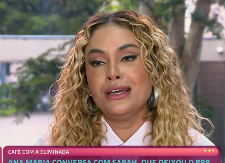 Eliminada BBB 26, Sarah revela admiração por Ana Paula: ‘Torcia por ela’