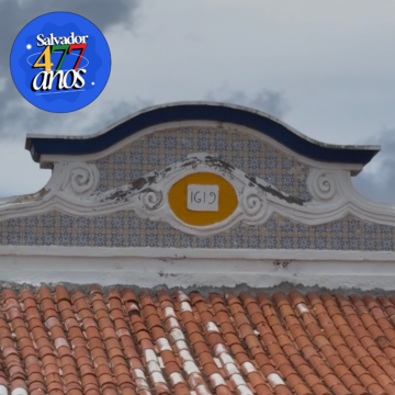 Salvador 477 anos: conheça casa de 406 anos considerada a mais antiga da cidade